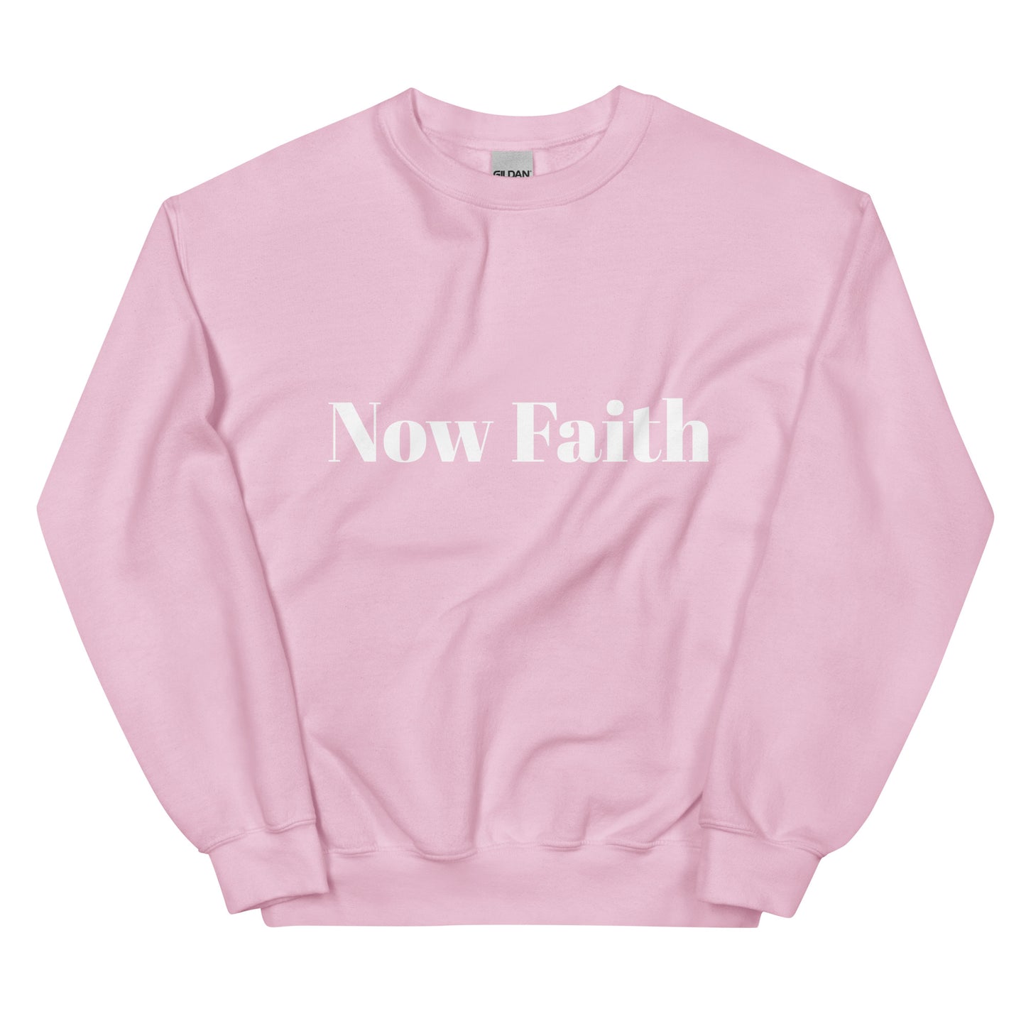 Now Faith Unisex Sweatshirt