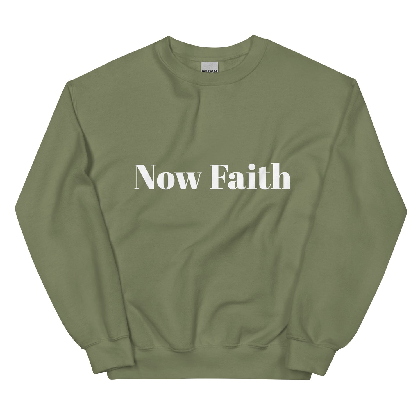 Now Faith Unisex Sweatshirt