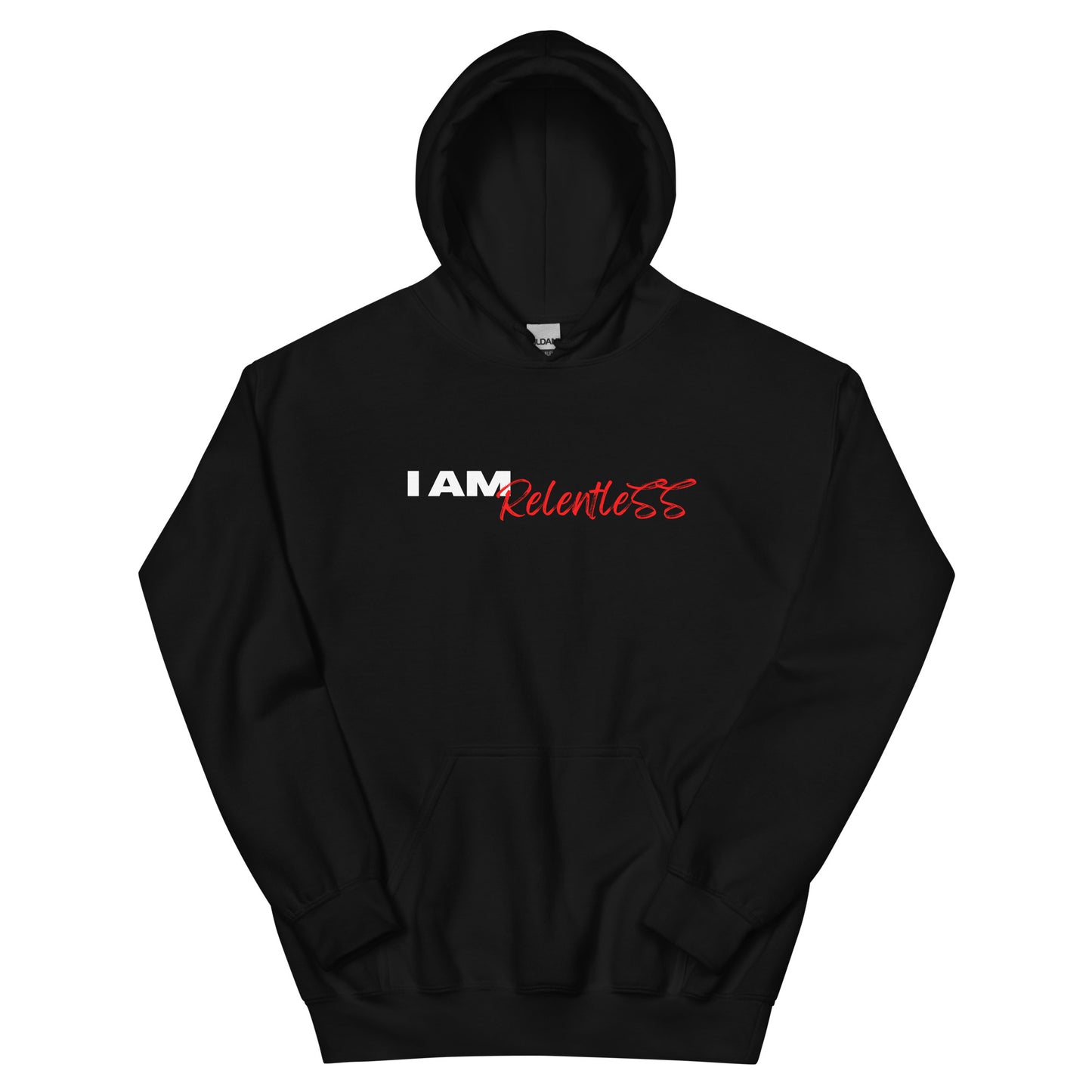 I am Relentless Unisex Hoodie