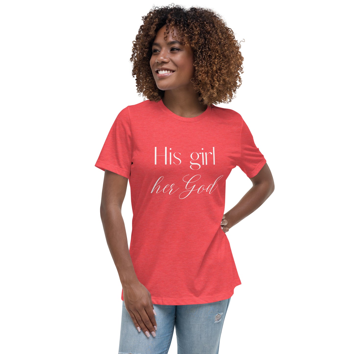 His girl her God Women's Relaxed T-Shirt