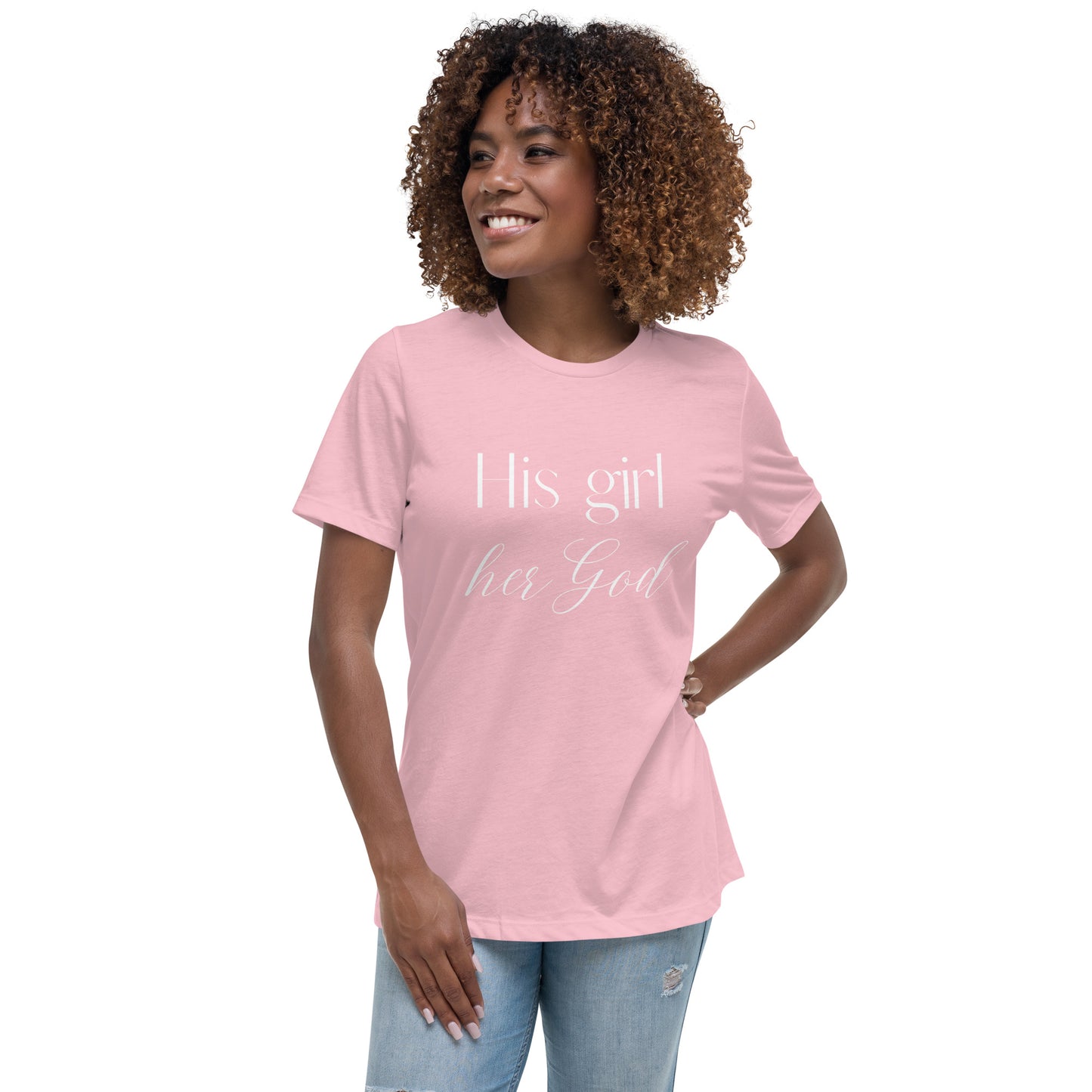 His girl her God Women's Relaxed T-Shirt